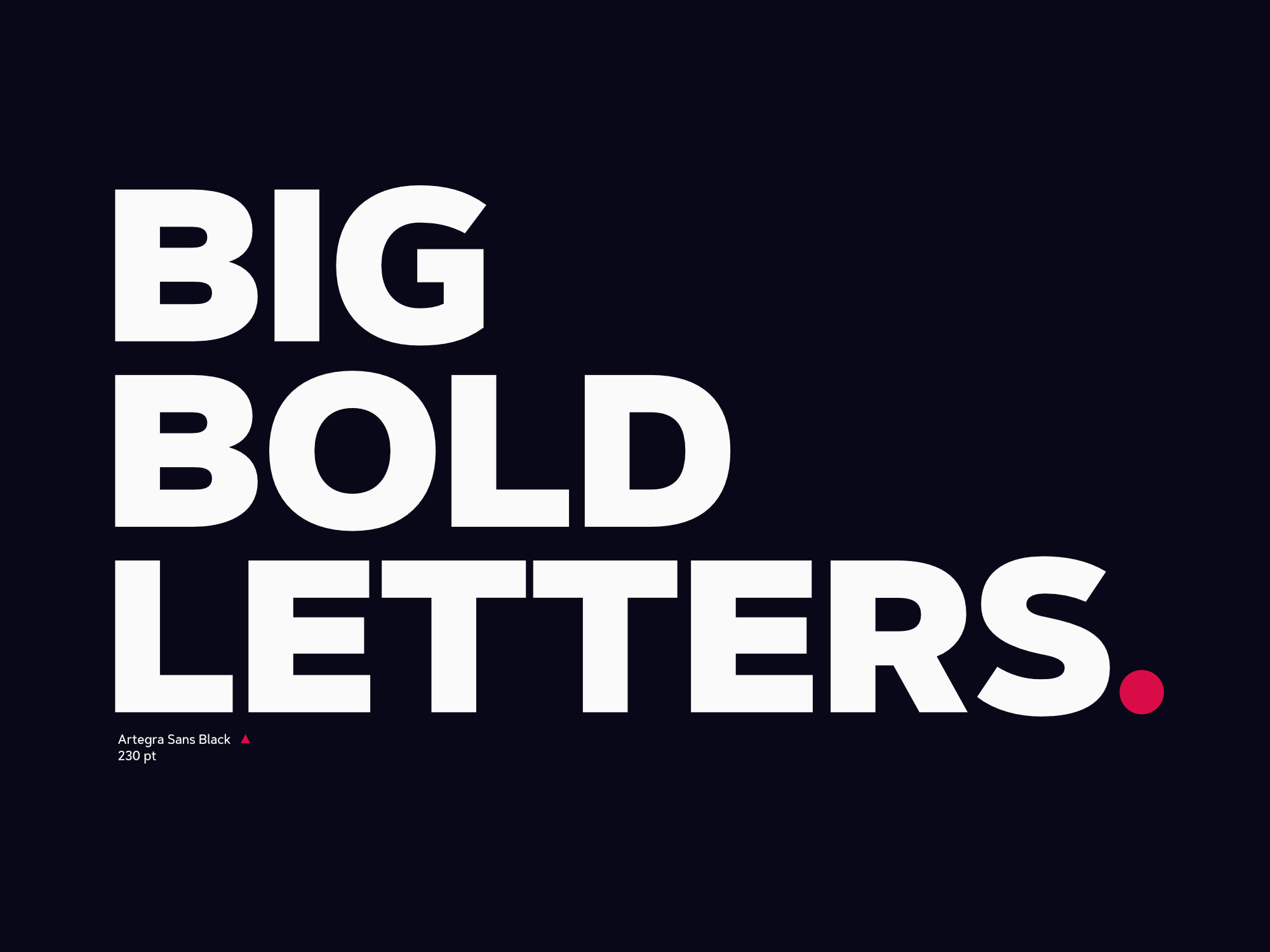 Bold display typography in Artegra Sans Black font showing the words “BIG BOLD LETTERS” in large white text on a dark background.
